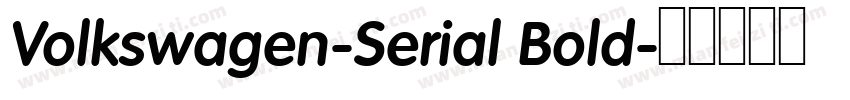Volkswagen-Serial Bold字体转换
